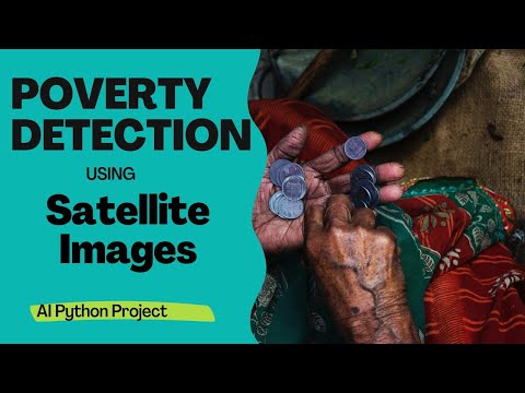 Poverty Prediction using Satellite Images | Machine Learning Project Ideas