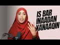 HADAA XANAAQ BADANTAHAY DAAWO MUUQAALKAN 