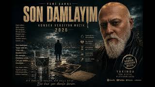 Son Damlayim (Extended Remix Versiyon Muzik) 2026