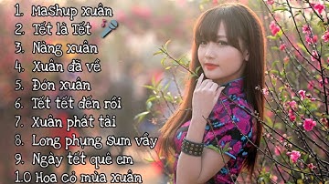 NHẠC XUÂN 2019 - Nhạc Tết 2019 | Nhạc Xuân Sôi Động Chào Mừng Xuân 2019 Tết Nguyên Đán Kỷ Hợi