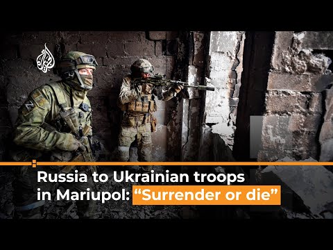 Russia’s deadline passes for Ukrainian troops in Mariupol to surrender I Al Jazeera Newsfeed