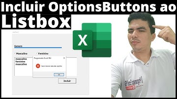 Listbox com OptionButtons Adicionar OptionButtom Marcado ao Listbox, como Verificar qual opt marcado
