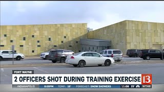 Two officers shot during training exercises in Ft. Wayne