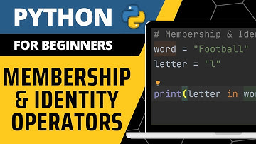 Python For Beginners - Membership & Identity Operators Explained