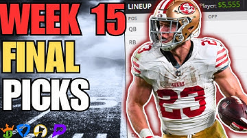 DraftKings & FanDuel NFL Final Picks | Week 15