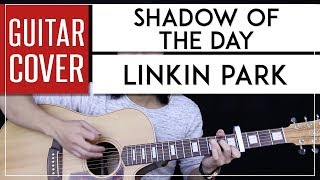 Shadow Of The Day Guitar Cover Acoustic - Linkin Park 🎸Tabs + Chords|