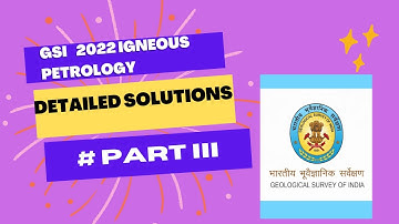UPSC Combined Geo-Scientist (PRE) 2022 Detailed Igneous Solution | Part III | Geology | UPSC-GSI