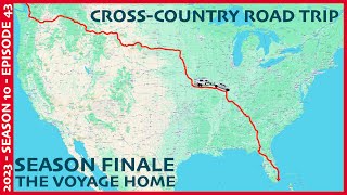 The Voyage Home: Cross Country RV Road Trip  Season 10 (2023) Episode 43