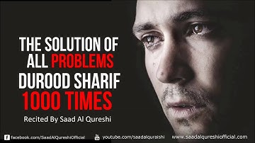 The Solution of All Problems Durood Sharif 1000 Times ᴴᴰ สุรา 蘇拉 сураสุรา 蘇拉 сура