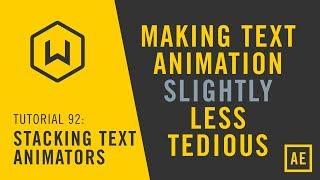 Tutorial 92: Stacking Text Animators