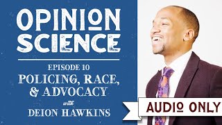 Policing, Race, and Advocacy with Dr. Deion Hawkins