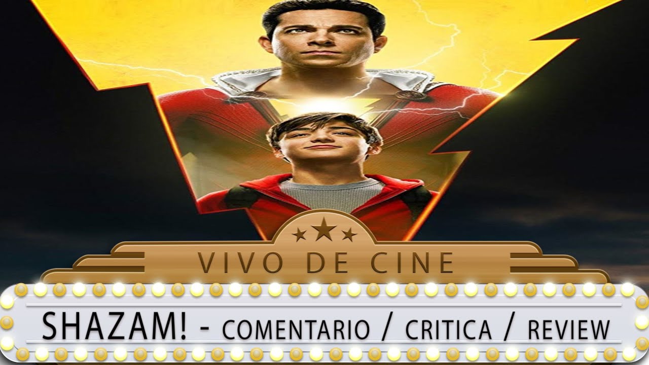 SHAZAM comentario / critica / review ⚡ VIVO DE CINE 🎫🎥🎞️🎦🍿🎬 