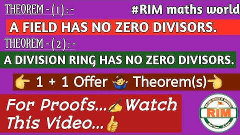 A FIELD HAS NO ZERO DIVISORS #RIMmathsworld #Field #DivisionRing #ramsinghsir #divisor #zerodivisor