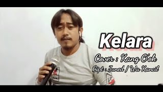KELARA || Wa.Kancil Terbaru 2022 || Cover . Kang O'ok