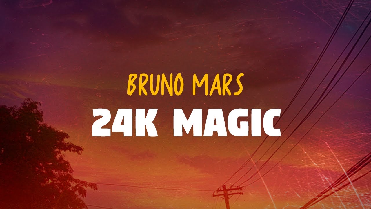Bruno Mars - 24k Magic (Lyrics)