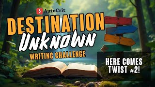 Second Twist Revealed: Destination Unknown Writing Challenge 2026