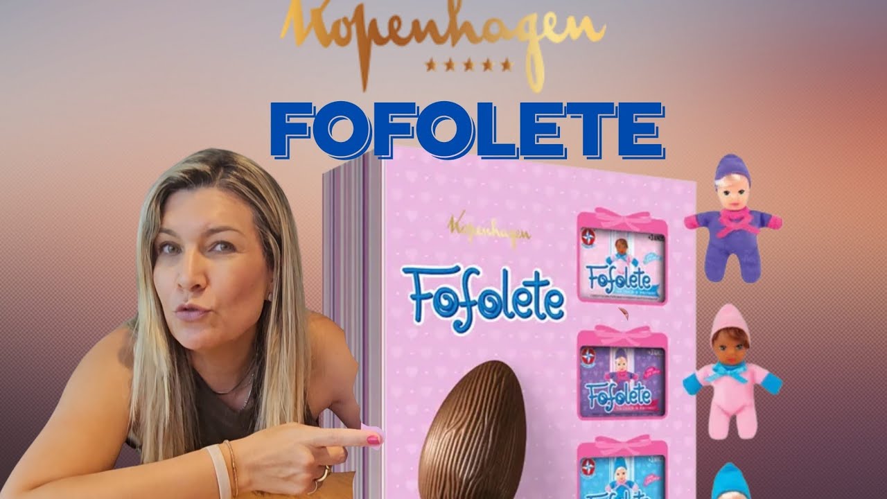 Ovo de Páscoa- Fofolete!! Vale a Pena???