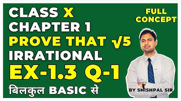 Class - 10th, Ex - 1.3, Q 1 (Real Numbers) NCERT CBSE Prove root 5 irrational