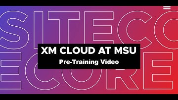 Sitecore XM Cloud - Pre-Training
