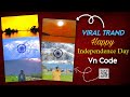 15 August Reel Video Tutorial In VN App | 15 August Video Editing Kaise Kare 2024 | Vn Qr Code.