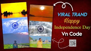 15 August Reel Video Tutorial In VN App | 15 August Video Editing Kaise Kare 2024 | Vn Qr Code. screenshot 3