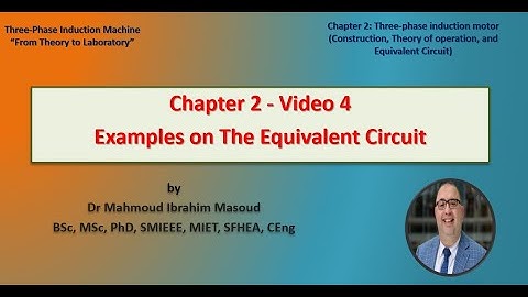 IM Course-Chapter 2-Video4: Equivalent Circuit Examples