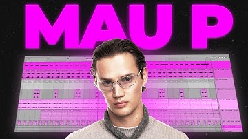 How To Make Tech House Like MAU P