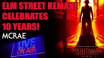 MCRAE LIVE #51: A Nightmare On Elm Street (2010) Celebrates 10 Years This Year!