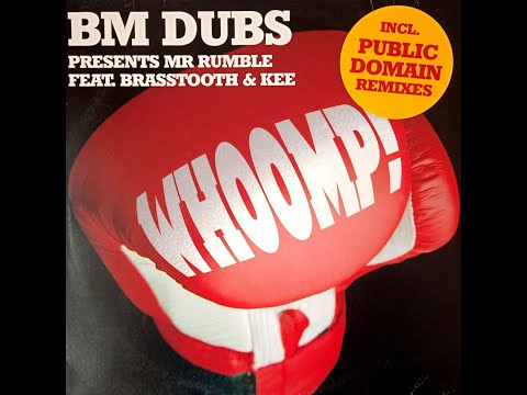 Brasstooth — BM Dubs Presents Mr Rumble Feat. Brasstooth & Kee – Whoomp! There It Is  (Original Mix)