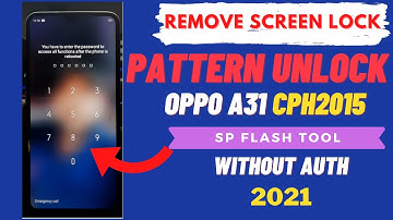 Oppo A31 CPH2015 Pattern Password Unlock (Remove Screen Lock) with SP Flash Tool (Lock Kaise Tode)