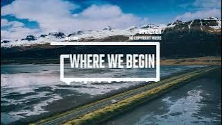 Epic Cinematic Emotional by Infraction [No Copyright Music] / Where We Begin