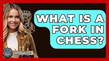 What Is A Fork In Chess? - The Board Game Xpert