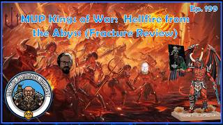 MUP Kings of War - Hellfire from the Abyss (Fracture Review) | Mantic Universe Podcast #199