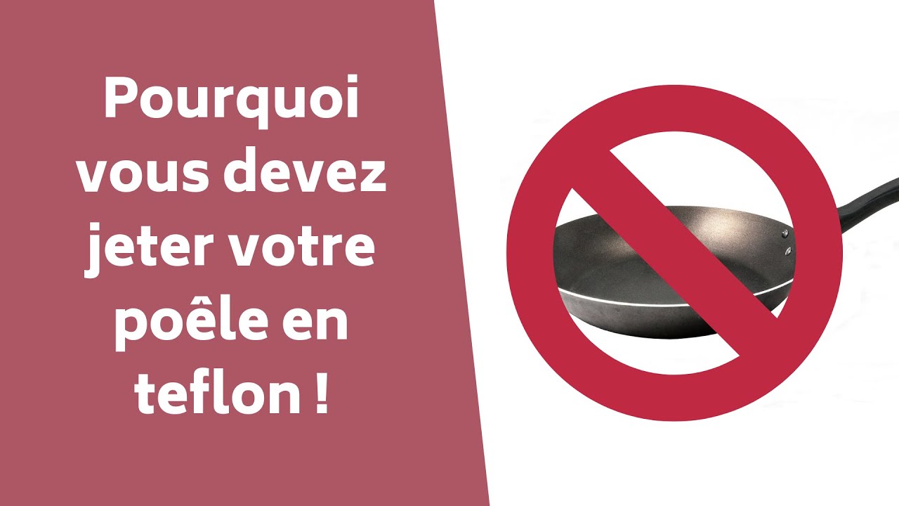 Pourquoi vous devez jeter votre poêle en teflon ! YouTube