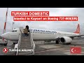 Turkish Airlines Domestic | Istanbul to Kayseri on Boeing 737-900(ER)