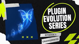 Plugin Evolution Video Series: Episode 3 - How Crawlomatic Evolved Over the Years Wealth