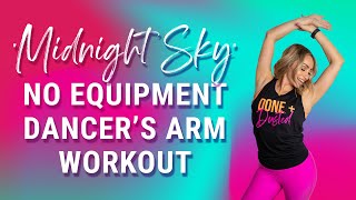 Miley Cyrus 'Midnight Sky' | No Equipment Dancer's Arm Workout | Calorie Burning Miley Cyrus 'Midnight Sky' | No Equipment Dancer's Arm Workout | Calorie Burning