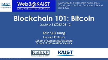 Web3@KAIST Lecture03 Blockchain 101 - Bitcoin