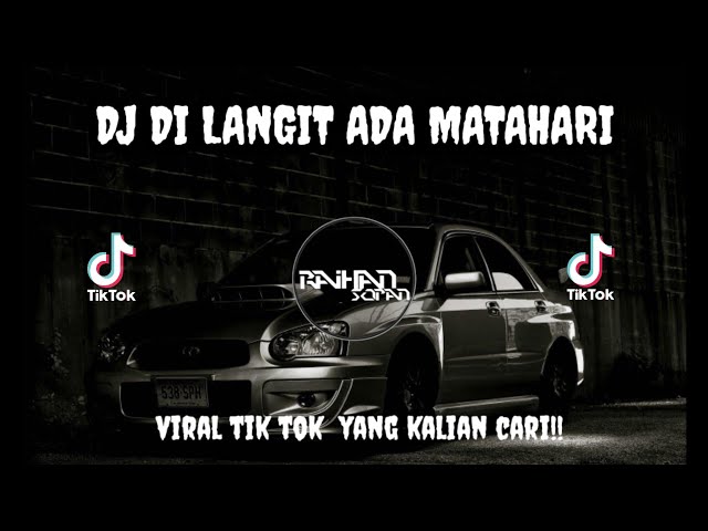 DJ DI LANGIT ADA MATAHARI BERSINAR MENERANGI BUMI || Viral tik tok yang kalian cari!! 🎧🎧 class=