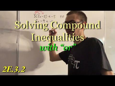 Algebra II: Solving Compound Inequalities (using “or”) [2E.3.2] - YouTube