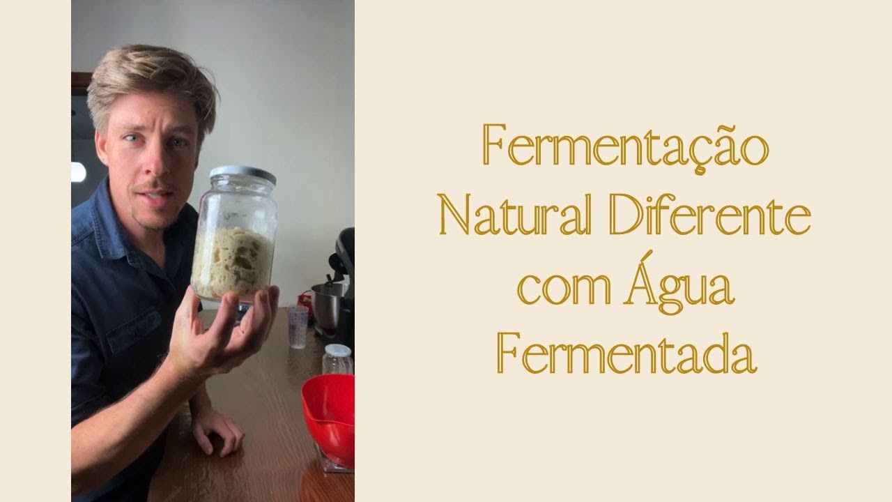 Fermentação natural diferente com água fermentada! - YouTube