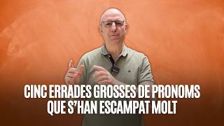 Cinc errades grosses de pronoms que s’han escampat molt