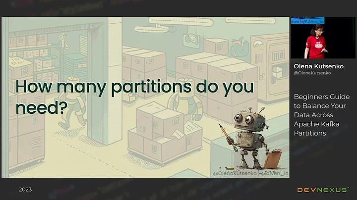 Devnexus 2023 - Beginners Guide to Balance Your Data Across Apache Kafka Partitions - Olena Kutsenko