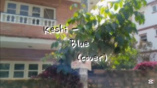 Keshi - Blue (by Asav)
