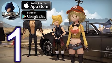 FINAL FANTASY XV Pocket Edition Android iOS Walkthrough - Gameplay Part 1 - Chapter 1: Departure