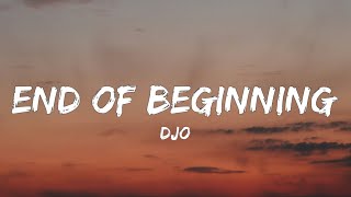 Djo - End of Beginning (Lyrics)