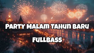 PARTY MALAM TAHUN BARU🔥‼️Adit Sparky Official Nwrmxx FULLBASS