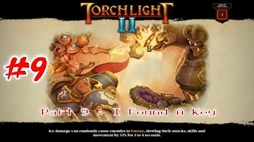 Torchlight 2 - The Adventure Continues PC Gameplay : Part 9 [HD] #Torchlight2 #Game #RPG #Fantasy