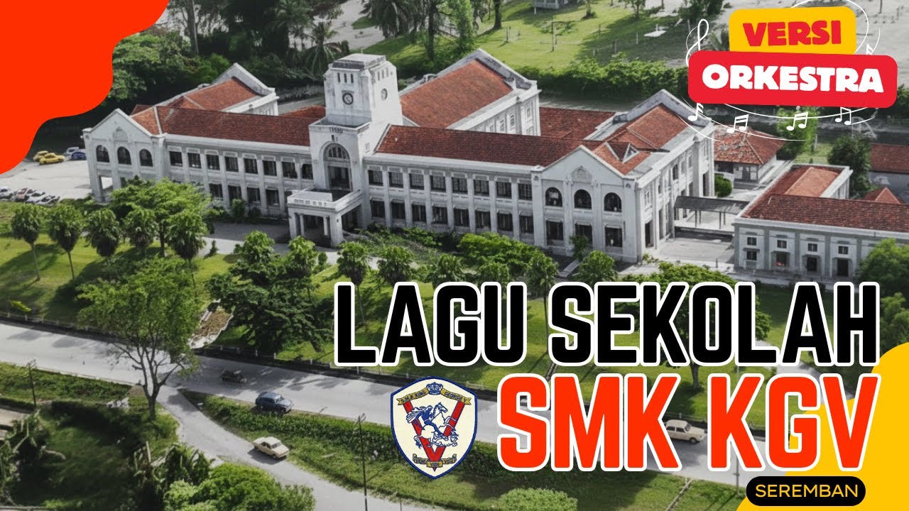 Lagu Sekolah SMK King George V, Seremban | Versi Orkestra