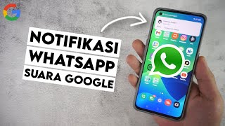 Cara Mengubah Notifikasi Whatsapp Menjadi Suara Google Tanpa Aplikasi screenshot 3